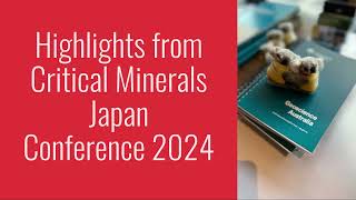 Critical Minerals Japan Conference 2024 Event Highlights [upl. by Eggett]