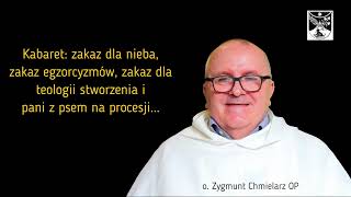 Kabaret zakaz dla nieba zakaz egzorcyzmów zakaz dla t stworzenia i pani z psem na procesji [upl. by Patrica768]