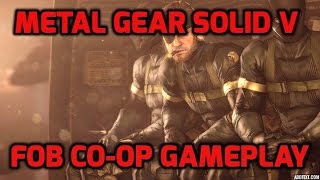 FOB COOP Gameplay l Metal Gear Solid V  The Phantom Pain FOB [upl. by Giraldo]