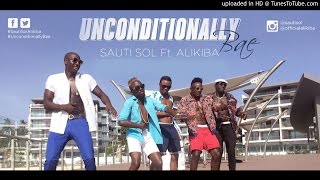 Sauti Sol ft Alikiba  Unconditionally Bae [upl. by Nylirahs]