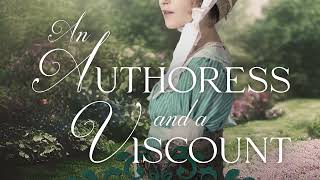 An Authoress and a Viscount  Part 4 sweet Regency romance [upl. by Nnaik525]