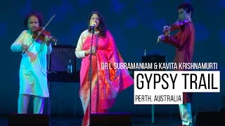 Gypsy Trail at Perth Australia  Kavita Krishnamurti amp Dr L Subramaniam [upl. by Ardel]