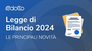 Legge di Bilancio 2024 Le principali novità  Video Guida [upl. by Drofyar]