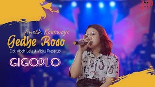 GEDE ROSO  ANETH KOESWOYO  GIGOPLO  OFFICIAL MUSIC amp VIDEO [upl. by Lind]