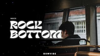 ROSIE  Rock Bottom Lyrics [upl. by Ap]