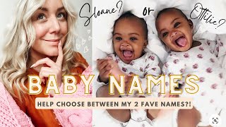 Picking Between Your Top Two BABY NAMES 35 Parents Ask The Baby Name Expert  THIS NAME OR THAT [upl. by Ayle]