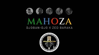 Djobandjo x Zed Baraka MAHOZA Officiel Music VIDEO [upl. by Danna]