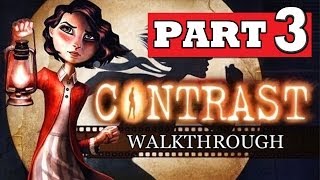 CONTRAST Gameplay Walkthrough Part 3 HD Lets Play Playthrough PS4 XBOX 360 PC [upl. by Orual780]