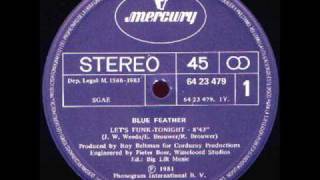 Blue Feather  Lets Funk Tonight 1981 [upl. by Padgett]