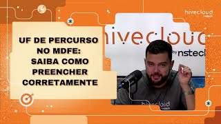 UF de percurso no MDFe como preencher de forma correta  Hivecloud [upl. by Mixam]