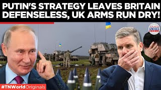 Putin’s Masterstroke How Arming Ukraine Disarmed UK as Weapons Stockpile Dries Up in Britain [upl. by Egiedan37]