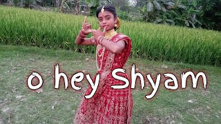 o hey Shyam tumhare Ami ও হে শ্যাম তোমারে আমি নয়নে নয়নে রাখিবdance Priya Pathak [upl. by Ziza825]