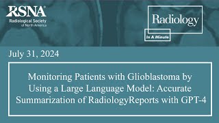 Accurate Summarization of Radiology Reports with GPT4 [upl. by Macknair446]