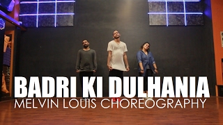 Badri Ki Dulhania  Melvin Louis Choreography [upl. by Candless677]