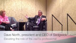 Dave North Sedgwick CEO Elevating the role of claims professional [upl. by Amalburga]