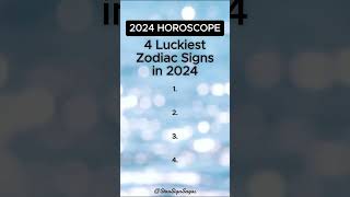 4 LUCKIEST zodiac signs in 2024 zodiac zodiacsigns horoscope 2024 [upl. by Delcina]