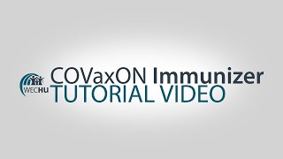 WECHU COVaxON Immunizer Tutorial Video [upl. by Ajnat]