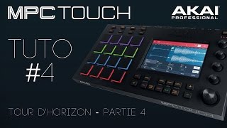 Tuto vidéo 4 AKAI MPC TOUCH  Tour dhorizon du contrôleur Partie 4 La Boite Noire [upl. by Hazeefah]