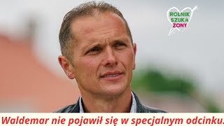 quotRolnik szuka żonyquot Waldemar nie pojawił się w specjalnym odcinku Tak spędzał święta [upl. by Holle]