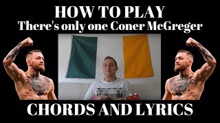 How to play Mick Konstantin  Theres Only One Conor McGregor [upl. by Dode]