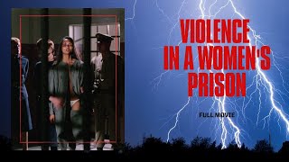 Violence in a womens prison  Thriller  Action  Full Movie [upl. by Sivert626]