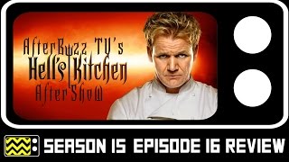 Hells Kitchen Season 15 Episode 16 Review amp After Show  AfterBuzz TV [upl. by Relyuc834]