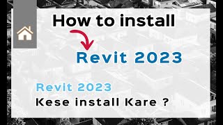 How to install revit 2023  How to install revit  revit 2023 install kese kare   turorial [upl. by Iddet]