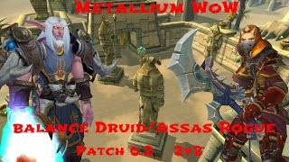 Metallium 62 Balance DruidLow Geared Assasination Rogue 2v2 Ownage [upl. by Stultz290]