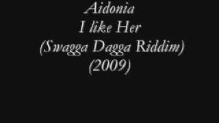 I Like Her Aidonia New Swagga Dagga Riddim 2009 [upl. by Esil]