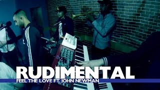 Rudimental amp John Newman  Feel The Love Capital Session [upl. by Miko856]