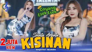 SHINTA ARSINTA  KISINAN  GOYANG ESEK ESEK Official Music Video  Tiwas Tak Gondeli Tenanan [upl. by Beesley591]