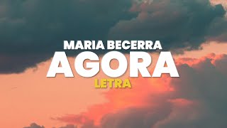 Maria Becerra  AGORA Letra [upl. by Aracahs744]