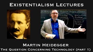 Martin Heidegger  Question Concerning Technology part 1  Existentialist Philosophy amp Literature [upl. by Eerahc161]