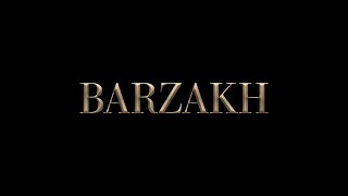 Barzakh A Journey Unveiled [upl. by Ssitnerp]