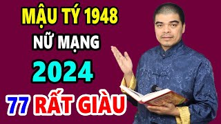 Tử Vi Tuổi Mậu Tý 1948 Nữ Mạng Năm 2024 Bất Ngờ NHẬN LỘC TRỜI BAN Đổi Đời Giàu Có Sau 1 Đêm [upl. by Naanac]