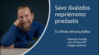 Savo išvaizdos nepriėmimo priežastis Dmitrij Trockij [upl. by Aeht990]