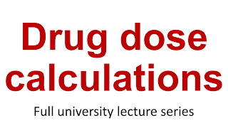 Applied Pharmacology 7 Drug dose calculations [upl. by Aretta]