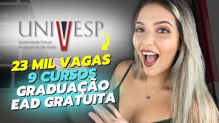 23 MIL VAGAS de GRADUAÇÃO EAD GRATUITA SEM USAR ENEM  9 CURSOS  UNIVESP 2024  Mari Rel [upl. by Yasdnil]