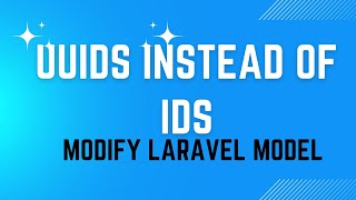 Laravel Using UUIDs instead of IDs on Database Modify the eloquent Model [upl. by Koenig]