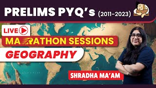 Geography Last 13 Years UPSC Prelims PYQs Solved  Crack UPSC Prelims 2024 with Marathon Session [upl. by Bernardina]