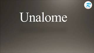 How to pronounce Unalome [upl. by Fleece]