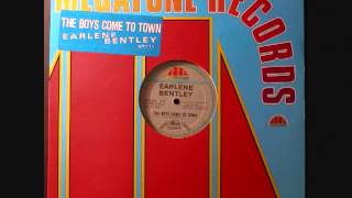 Earlene Bentley The Boys Come To Town [upl. by Thayer]