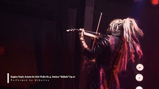 【LIVE】Hikarito Violin Solo quotYsaye Sonata No3 Balladequot  イザイ作曲ヴァイオリンソナタ第三番【ライブ映像】 [upl. by Marybelle]