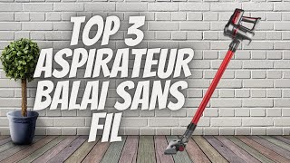 TOP 3  ASPIRATEUR BALAI SANS FIL  COMPARATIF 2021 [upl. by Aillicec]