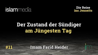 Der Zustand der Sündiger am Jüngsten Tag  Die Reise ins Jenseits  Teil 11  Imam Ferid Heider [upl. by Maible460]