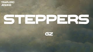 22Gz  Steppers Lyrics [upl. by Nahum910]