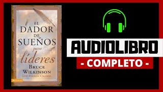 ✅ EL DADOR DE SUEÑOS 【 Bruce Wilkinson 】🎧 Audiolibro Completo 🎧 [upl. by Eilatan]