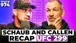 Schaub amp Callen Recap UFC 299 and Joshua KOing Ngannou  TFATK Ep 974 [upl. by Sikko]