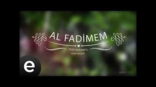 Al Fadimem  Yedi Karanfil Seven Cloves  Official Audio esenmüzik [upl. by Reifnnej67]