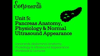 Pancreas  Anatomy Physiology amp Ultrasound Appearance  Abdominal Ultrasound with Sononerds [upl. by Delacourt719]